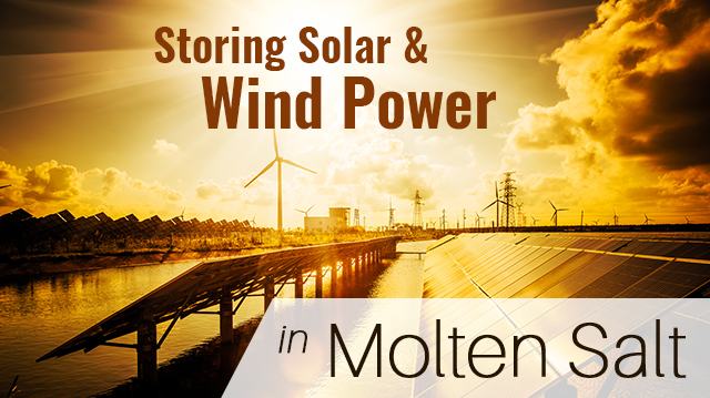 StoringSolarWindPowerMoltenSalt_640x359