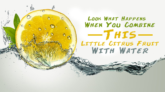 LookWhatHappensWhenYouCombine-This-LittleCitrusFruitWithWater_640x359