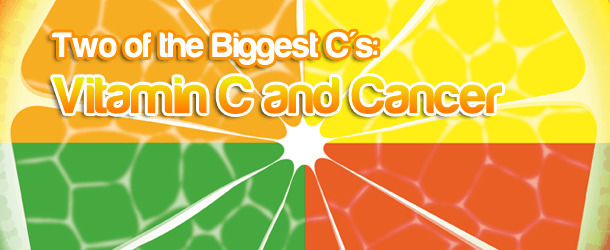 two of the biggest cs: vitamin c and cancer
