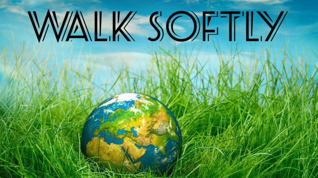 Walk Softly on the Earth Protecting Natural Resources and 