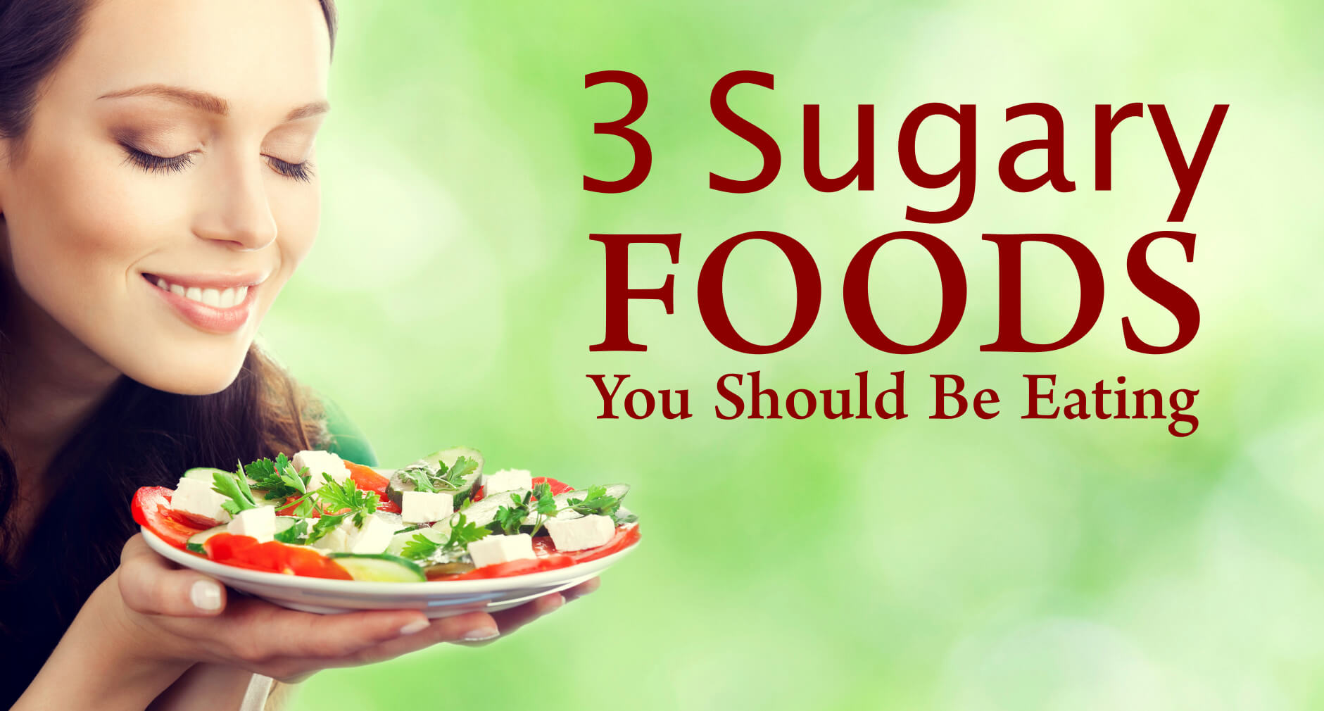 3 Sugary Foods You Should Be Eating