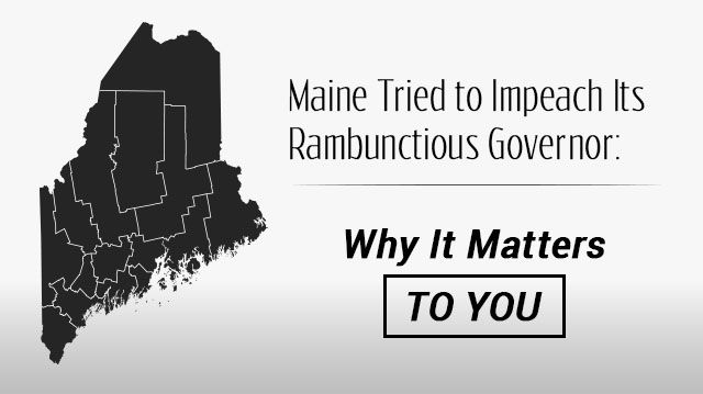 mainetriedtoimpeachgovernor_640x359