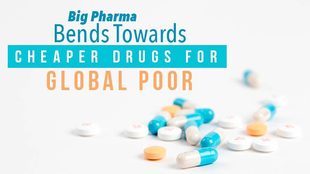 BigPharmaBendsTowardsCheaperDrugsGlobalPoor_640x359