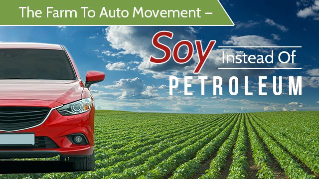 FarmToAutoMovement—SoyInsteadOfPetroleum_640x359