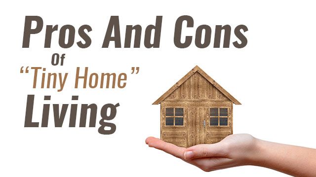 Pros And Cons  Of  Tiny  Home   Living 