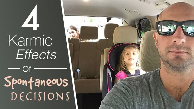 4KarmicEffectsOfSpontaneousDecisions_640x359 (1)