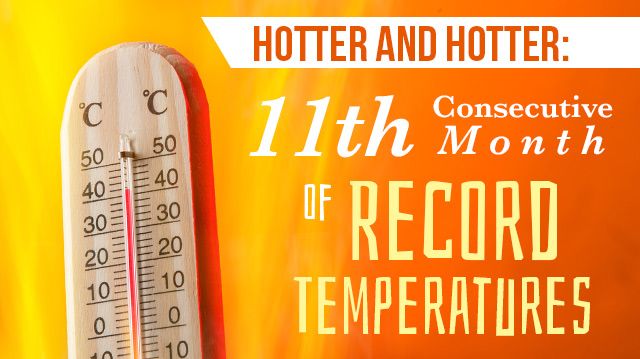 Hotter And Hotter: 11th Consecutive Month Of Record Temperatures