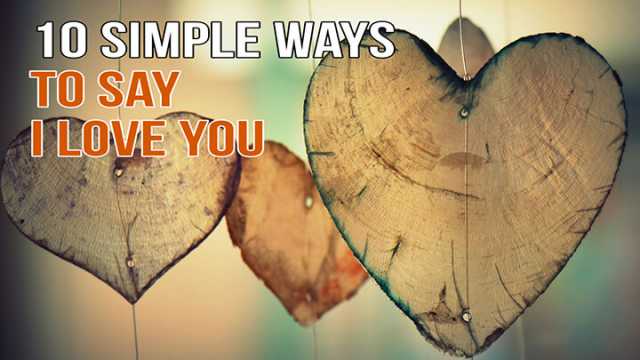 Ways To Say I Love You